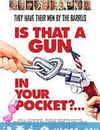 你口袋裡有把槍嗎？