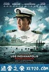 印第安纳波利斯号:勇者无惧 USS Indianapolis: Men of Courage (2016)