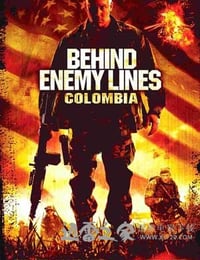 深入敌后3：哥伦比亚 Behind Enemy Lines: Colombia (2009)