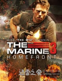 海军陆战队员3：国土防线 The Marine 3: Homefront (2013)