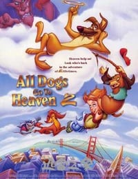 快乐神仙狗2/古惑狗天师2 All Dogs Go to Heaven 2 (1996)