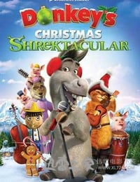 史莱克圣诞特辑：驴子的圣诞歌舞秀 Donkey's Christmas Shrektacular (2010)