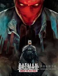 蝙蝠侠：红影迷踪 Batman: Under the Red Hood (2010)