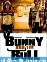 兔子和公牛 Bunny and the Bull (2009)