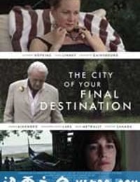 终点之城 The City of Your Final Destination (2009)