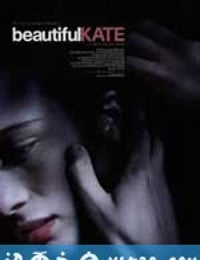 美丽的凯特 Beautiful Kate (2009)