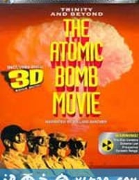 尘封核爆 Trinity and Beyond: The Atomic Bomb Movie (1995)