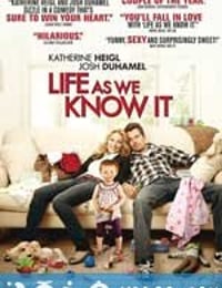 我们所知道的生活 Life as We Know It (2010)