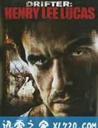 流浪杀人魔 Drifter: Henry Lee Lucas (2009)