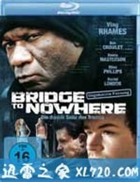 绝路桥 The Bridge to Nowhere (2009)