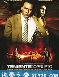 坏中尉 The Bad Lieutenant: Port of Call - New Orleans (2009)