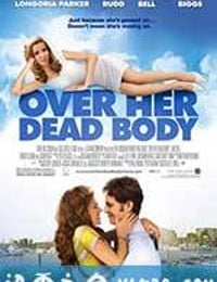 我去世的吃醋女友 Over Her Dead Body (2008)