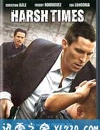 非常时期 Harsh Times (2005)