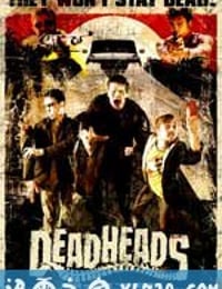 快乐丧尸 DeadHeads (2011)