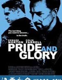 自豪与荣耀 Pride and Glory (2008)