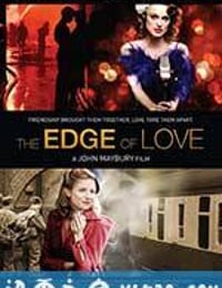 爱的边缘 The Edge of Love (2008)