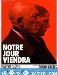 我们的时代即将来临 Notre jour viendra (2010)