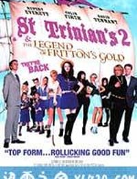 新乌龙女校2：弗里顿的黄金的传奇 St Trinian's: The Legend of Fritton's Gold (2009)