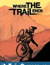 车轮不息 Where The Trail Ends (2012)