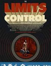 控制的极限 The Limits of Control (2009)