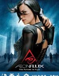 魔力女战士 Æon Flux (2005)