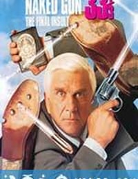 白头神探3 Naked Gun 33 1/3: The Final Insult (1994)