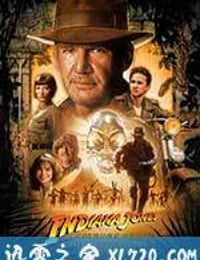 夺宝奇兵4 Indiana Jones and the Kingdom of the Crystal Skull (2008)