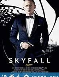 007：大破天幕杀机 Skyfall (2012)