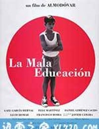 不良教育 La mala educación (2004)