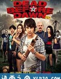 黎明前死 Dead Before Dawn 3D (2012)