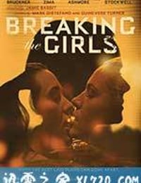 坏女孩 Breaking the Girls (2013)