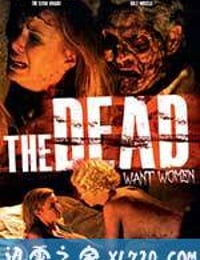 死神爱女人 The Dead Want Women (2012)