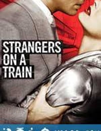 火车怪客 Strangers on a Train (1951)