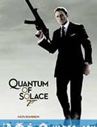 007：大破量子危机 Quantum of Solace (2008)