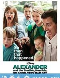 亚历山大和他最糟糕的一天 Alexander and the Terrible, Horrible, No Good, Very Bad Day (2014)