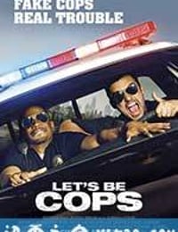 警察游戏 Let's Be Cops (2014)