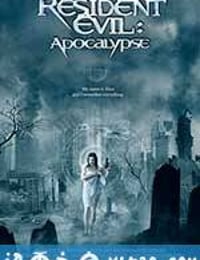 生化危机2：启示录 Resident Evil: Apocalypse (2004)