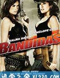 侠盗魅影 Bandidas (2006)