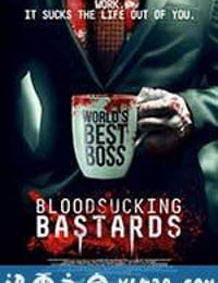 我的吸血鬼老板 Bloodsucking Bastards (2015)