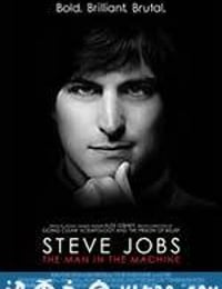 史蒂夫·乔布斯：机器人生 Steve Jobs: Man in the Machine (2015)