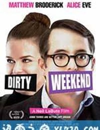 糟糕的周末 Dirty Weekend (2015)