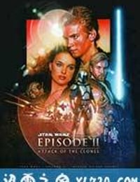 星球大战前传2：克隆人的进攻 Star Wars: Episode II - Attack of the Clones (2002)