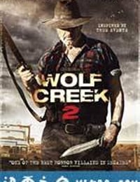 狼溪2 Wolf Creek 2 (2014)