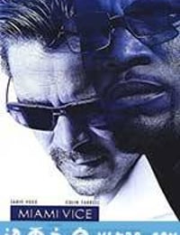 迈阿密风云 Miami Vice (2006)