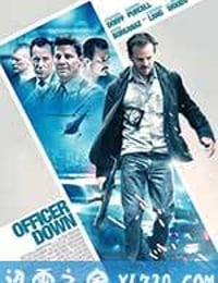 悍警惩奸除恶 Officer Down (2013)