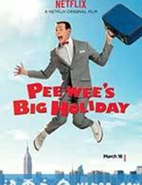 皮威的长假 Pee-wee's Big Holiday (2016)