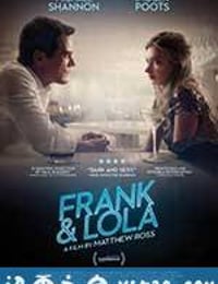 弗兰克和洛拉 Frank & Lola (2016)