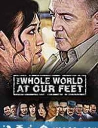 世界在我们脚下 The Whole World at Our Feet (2013)