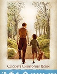 再见，克里斯托弗·罗宾 Goodbye Christopher Robin (2017)