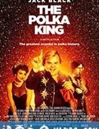 波尔卡舞王 The Polka King (2017)